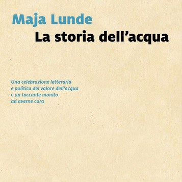La storia dell'acqua, di Maja Lunde