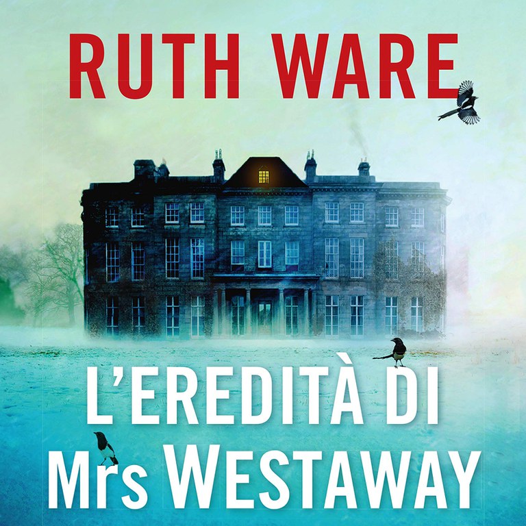 "L'eredità di Mrs. Westaway”, di Ruth Ware