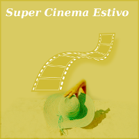 Super Cinema Estivo! Il programma dal 25 al 31 agosto 2016!