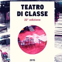 TEATRO DI CLASSE 2015