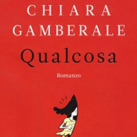 Qualcosa di Chiara Gamberale