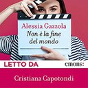 Audiobook Non è la fine del mondo di Alessia Gazzola