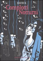 COMPLOTTI NOTTURNI, DAVID B.