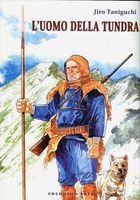 L’UOMO DELLA TUNDRA, JIRO TANIGUCHI