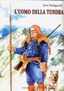 L’UOMO DELLA TUNDRA, JIRO TANIGUCHI