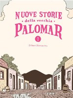 NUOVE STORIE DELLA VECCHIA PALOMAR, GILBERT HERNANDEZ