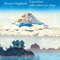 “Il guardiano della collina dei ciliegi”, Franco Faggiani