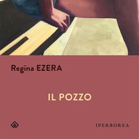 “Il pozzo”, di Regīna Ezera