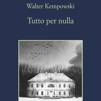 “Tutto per nulla” di Walter Kempowski