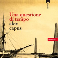“Una questione di tempo”, di Alex Capus