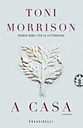 A CASA, TONI MORRISON