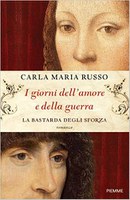 I GIORNI DELL'AMORE E DELLA GUERRA, Carla Maria Russo