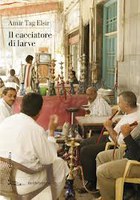 IL CACCIATORE DI LARVE, AMIR TAG ELSIR