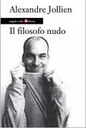 IL FILOSOFO NUDO, ALEXANDRE JOLLIEN