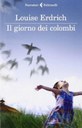IL GIORNO DEI COLOMBI, LOUISE ERDRICH