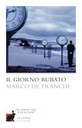 IL GIORNO RUBATO, MARCO DE FRANCHI