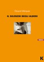 IL SILENZIO DEGLI ALBERI, EDUARD MÁRQUEZ