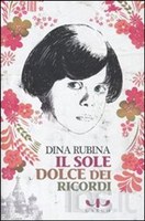 IL SOLE DOLCE DEI RICORDI, DINA RUBINA