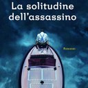 la solitudine dell'assassino Andrea Molesini 200