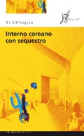 INTERNO COREANO CON SEQUESTRO, YI CH’ŎNGJUN
