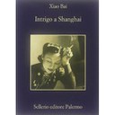 INTRIGO A SHANGHAI, XIAO BAI