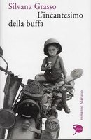 L’INCANTESIMO DELLA BUFFA, SILVANA GRASSO
