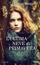 L’ULTIMA NEVE DI PRIMAVERA, BLANCA BUSQUETS 