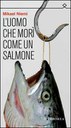 L’UOMO CHE MORÌ COME UN SALMONE, MIKAEL NIEMI
