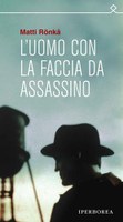 L’UOMO CON LA FACCIA DA ASSASSINO, MATTI RÖNKÄ