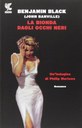 LA BIONDA DAGLI OCCHI NERI, BENJAMIN BLACK (JOHN BANVILLE)