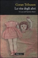 LA VITA DEGLI ALTRI, GORAN TRIBUSON