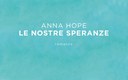 "Le nostre speranze", Anna Hope