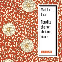  "Non dite che non abbiamo niente", Madeleine Thien