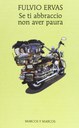 SE TI ABBRACCIO NON AVER PAURA, FULVIO ERVAS