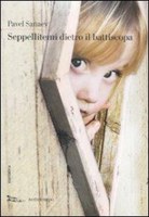 SEPPELLITEMI DIETRO IL BATTISCOPA, PAVEL SANAEV