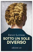 SOTTO UN SOLE DIVERSO, ERNST LOTHAR