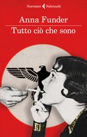 TUTTO CIÒ CHE SONO, ANNA FUNDER 