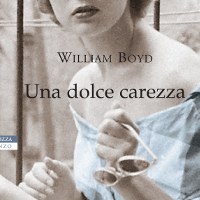 UNA DOLCE CAREZZA di William Boyd