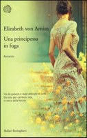 UNA PRINCIPESSA IN FUGA, ELIZABETH VON ARNIM