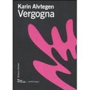 VERGOGNA, KARIN ALVTEGEN