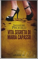 VITA SEGRETA DI MARIA CAPASSO, SALVATORE PISCICELLI