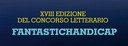 XVIII Edizione del Premio Letterario Nazionale FantasticHandicap