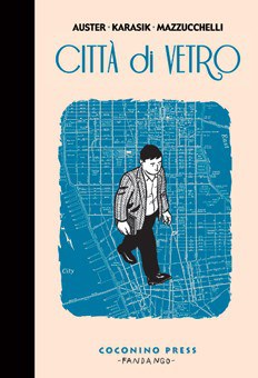 CITTÀ DI VETRO, P. AUSTER, D. MAZZUCCHELLI E P. KARASIK CITTÀ DI VETRO, P. AUSTER, D. MAZZUCCHELLI E P. KARASIK