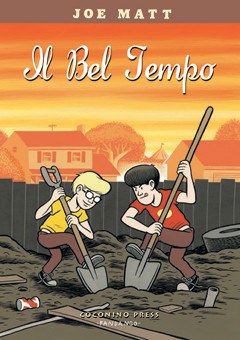 IL BEL TEMPO, JOE MATT IL BEL TEMPO, JOE MATT