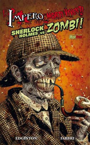 L’IMPERO DEI MORTI VIVENTI – SHERLOCK HOLMES VS ZOMBI!, EDGINTON - FABBRI