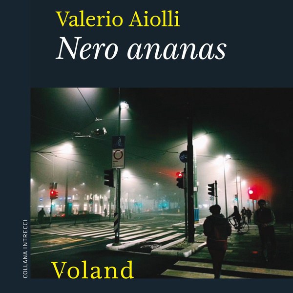  “Nero ananas”, di Valerio Aiolli