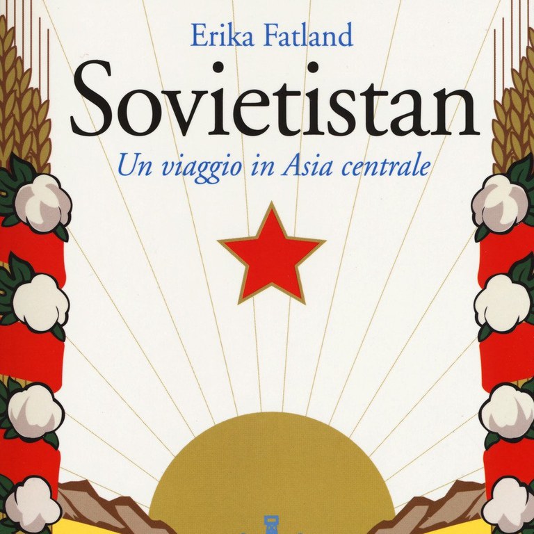 “Sovietistan”, di Erika Fatland “Sovietistan”, di Erika Fatland