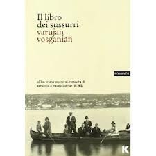IL LIBRO DEI SUSSURRI, VARUJAN VOSGANIAN IL LIBRO DEI SUSSURRI, VARUJAN VOSGANIAN