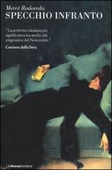 SPECCHIO INFRANTO, MERCÉ RODOREDA