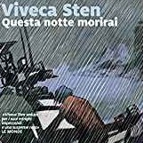 Viveca Sten, "Questa notte morirai" Viveca Sten, "Questa notte morirai"